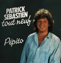 LP - Patrick Sébastien - Tout Neuf - Pépito
