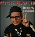 12inch Vinyl Single - Patrick Sébastien - Ecoutezzz (Il Est Beau Jacquot)