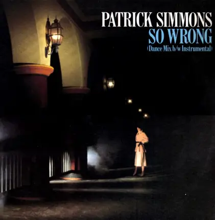 Patrick Simmons - So Wrong