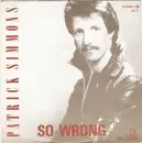 7inch Vinyl Single - Patrick Simmons - So Wrong