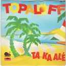 7inch Vinyl Single - Patrick Topaloff - Ta Ka Alé