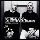 12inch Vinyl Single - Patrick Vidal , Laurent Caligaris - What If You Never Sleep?