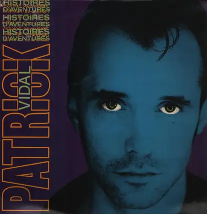 Patrick Vidal - Histoires D'Aventures