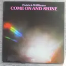 LP - Patrick Williams - Come On And Shine