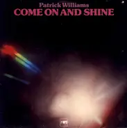 Patrick Williams - Come On And Shine
