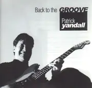 CD - Patrick Yandall - Back To The Groove