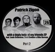Patrick Zigon - With A Bigly Help Of My Friends E.P. Part 2
