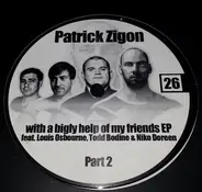 Patrick Zigon - With A Bigly Help Of My Friends E.P. Part 2