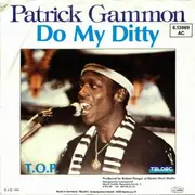 7inch Vinyl Single - Patrick Gammon - Do My Ditty / T.O.P.