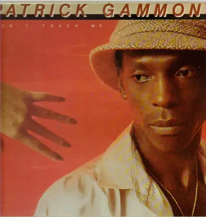 Patrick Gammon - Don't Touch Me