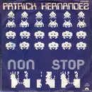 7'' - Patrick Hernandez - Non Stop