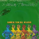 7'' - Patrick Hernandez - Born To Be Alive