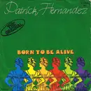 7'' - Patrick Hernandez - Born To Be Alive