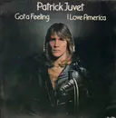 LP - Patrick Juvet - Got A Feeling, I Love America