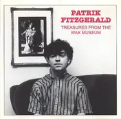 Patrik Fitzgerald - Treasures From The Wax Museum