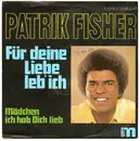 7inch Vinyl Single - Patrik Fisher - Für Deine Liebe Leb' Ich
