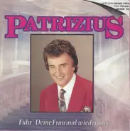 Patrizius - Führ' Deine Frau Mal Wieder Aus