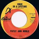 7inch Vinyl Single - Patsy Ann Noble - Once In A Lifetime