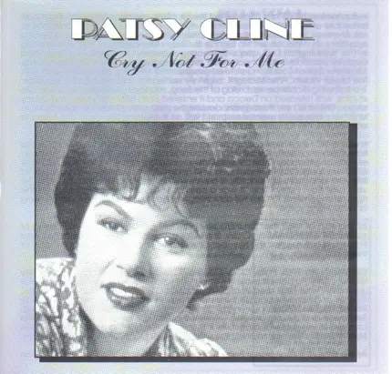 Patsy Cline - Cry Not For Me