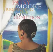 Patsy Moore - Regarding the Human Condition