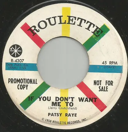 Patsy Raye - Toss In My Sleep / You Don't Want Me To