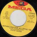 7inch Vinyl Single - Patsy Sledd - Nothing Can Stop My Loving You / Don't Fight The Feeling