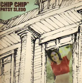 Patsy Sledd - Chip Chip