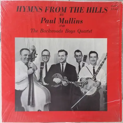 Paul Mullins And The Backwoods Boys Quartet - Hymns From The Hills
