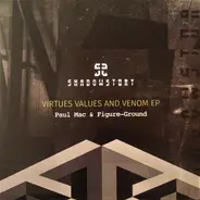 Paul Mac & Figure-Ground - Virtues Values And Venom EP