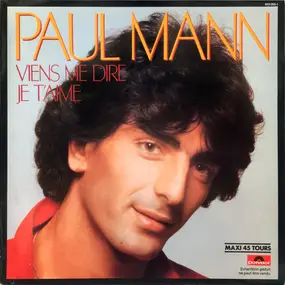 Paul Mann - Viens Me Dire Je T'Aime