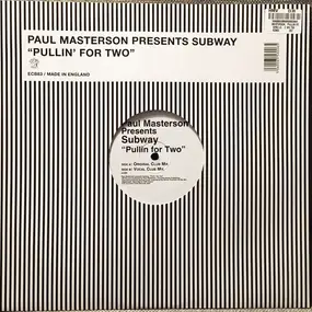 Paul Masterson presents Subway - Pullin' For Two