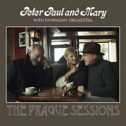 Paul & Mary Peter - Prague Sessions