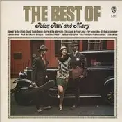 Paul & Mary Peter - The Best Of Peter, Paul And Mary