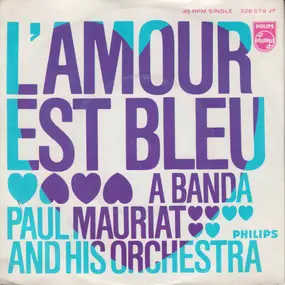 Paul Mauriat And His Orchestra - L'amour Est Bleu