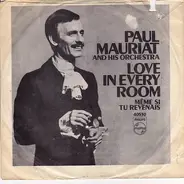 Paul Mauriat And His Orchestra - Love In Every Room (Même Si Tu Revenais)
