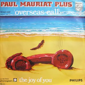 Paul Mauriat Plus - Overseas Call / The Joy Of You