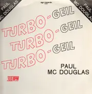 Paul Mc Douglas - Turbo-Geil