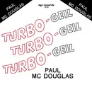 7inch Vinyl Single - Paul Mc Douglas - Turbo-Geil