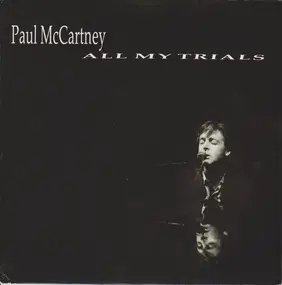 Paul McCartney - All My Trials