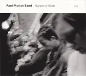 Paul Motian Band - Garden of Eden