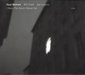 Paul Motian - I Have the Room Above Her