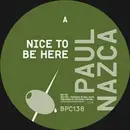 12inch Vinyl Single - Paul Nazca - Nice To Be Here