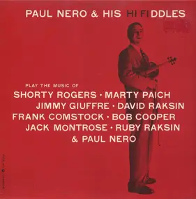 Paul Nero - Play The Music Of Shorty Rogers · Marty Paich · Jimmy Giuffre · David Raksin · Frank Comstock · Bob