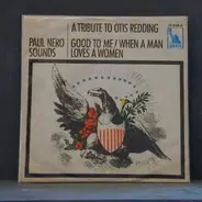 Paul Nero Sounds - A Tribute to Otis Redding, God to Me, When A Man Loves a Woman