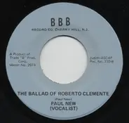 Paul New - The Ballad Of Roberto Clemente