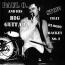 7inch Vinyl Single - Paul O - Stop! That Bloody Racket No.2 - EP