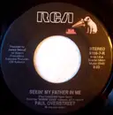 7inch Vinyl Single - Paul Overstreet - Seein' My Father In Me