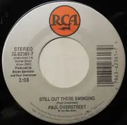 Paul Overstreet - Still Out There Swinging