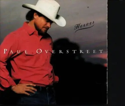 Paul Overstreet - Heroes