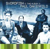 Paul Oakenfold - Swordfish <<The Album>>